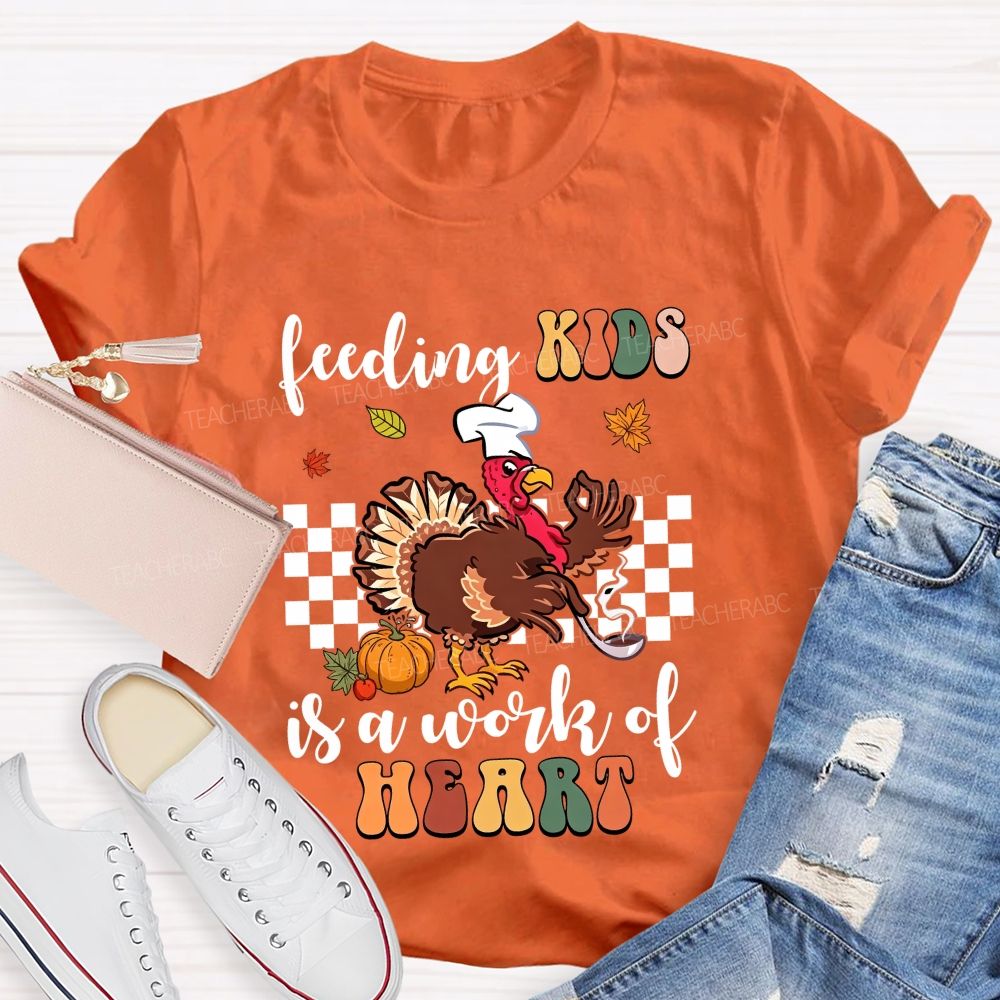 Feeding Kids Is A Work Of Heart Lunch Lady Thanksgiving T-shirt