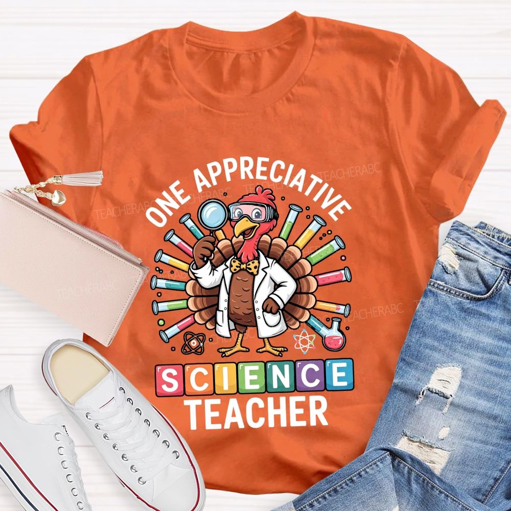 One Appreciative Science Teacher Thanksgiving Turkey Lab Teacher T-shirt