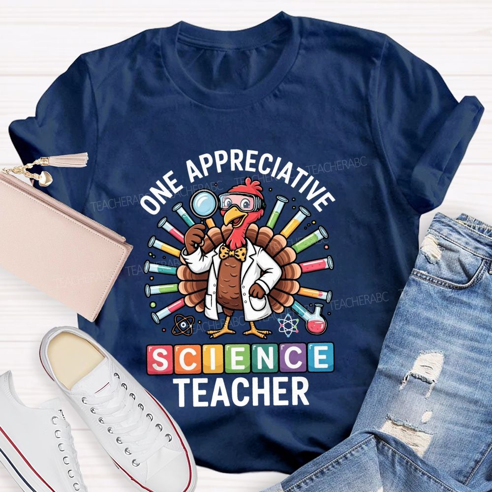 One Appreciative Science Teacher Thanksgiving Turkey Lab Teacher T-shirt