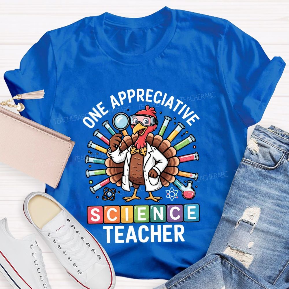 One Appreciative Science Teacher Thanksgiving Turkey Lab Teacher T-shirt