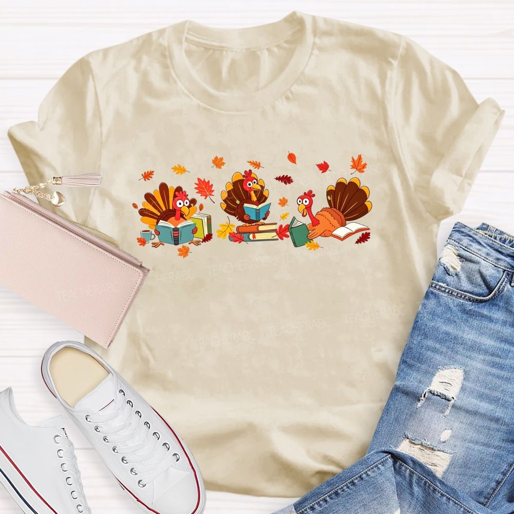 Three Reading Turkeys And Thanksgiving Reading Teacher T-shirt