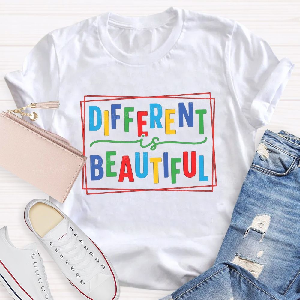 Different Is Beautiful T-shirt