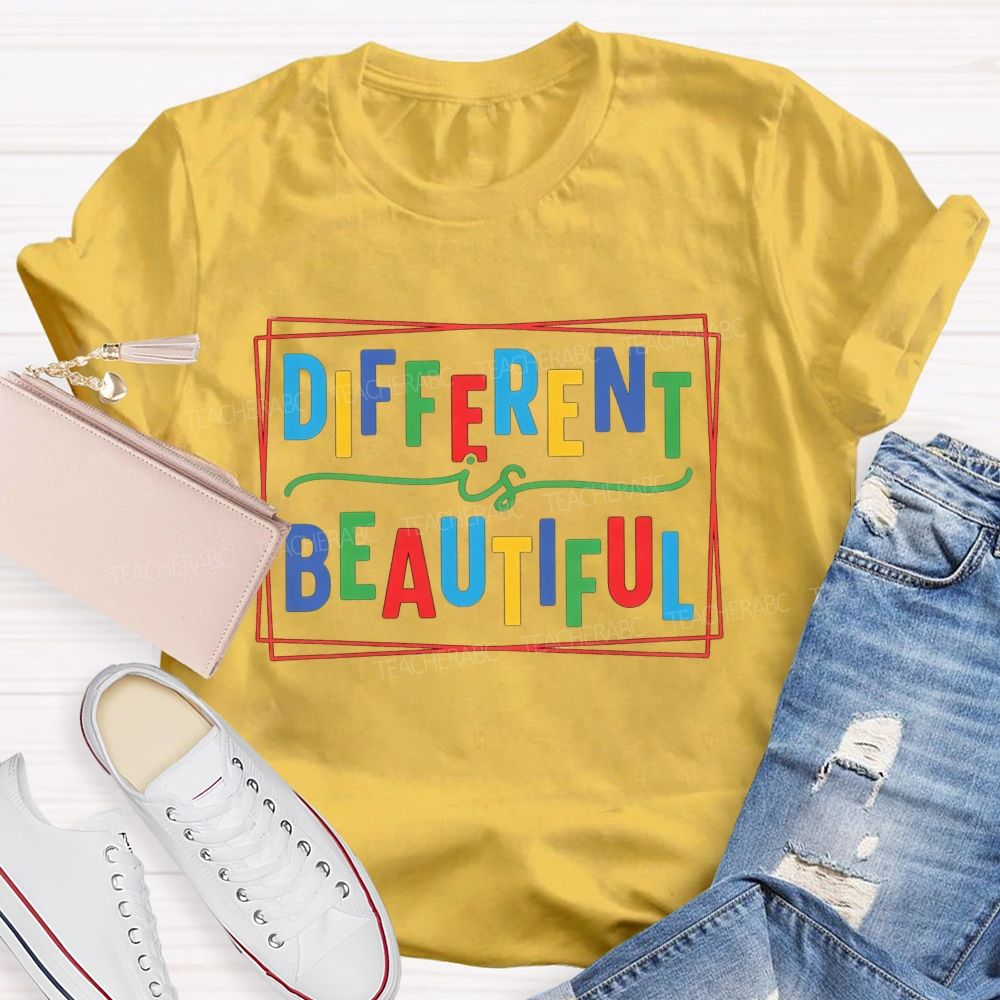 Different Is Beautiful T-shirt