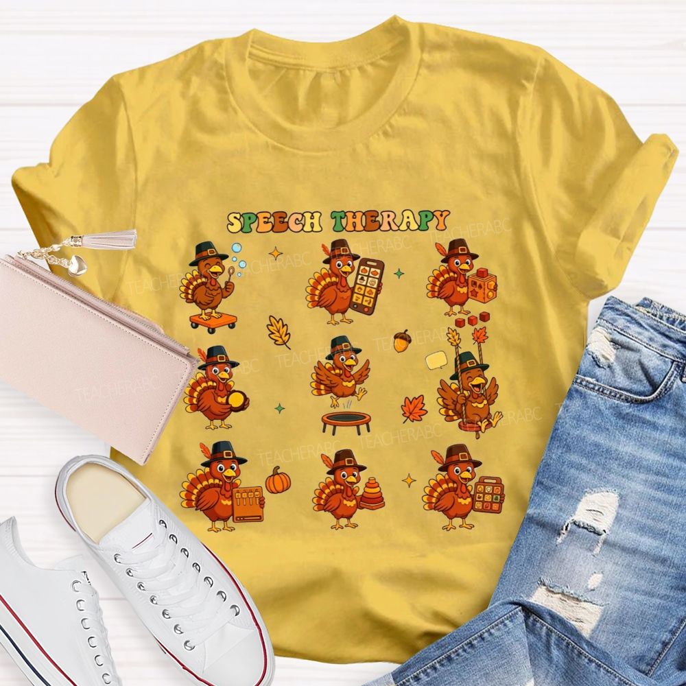 Thanksgiving Speech Therapy With Little Turkeys Teacher T-shirt