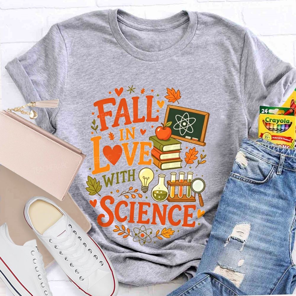 Fall In Love With Science Fall Autumn Science Teacher T-shirt