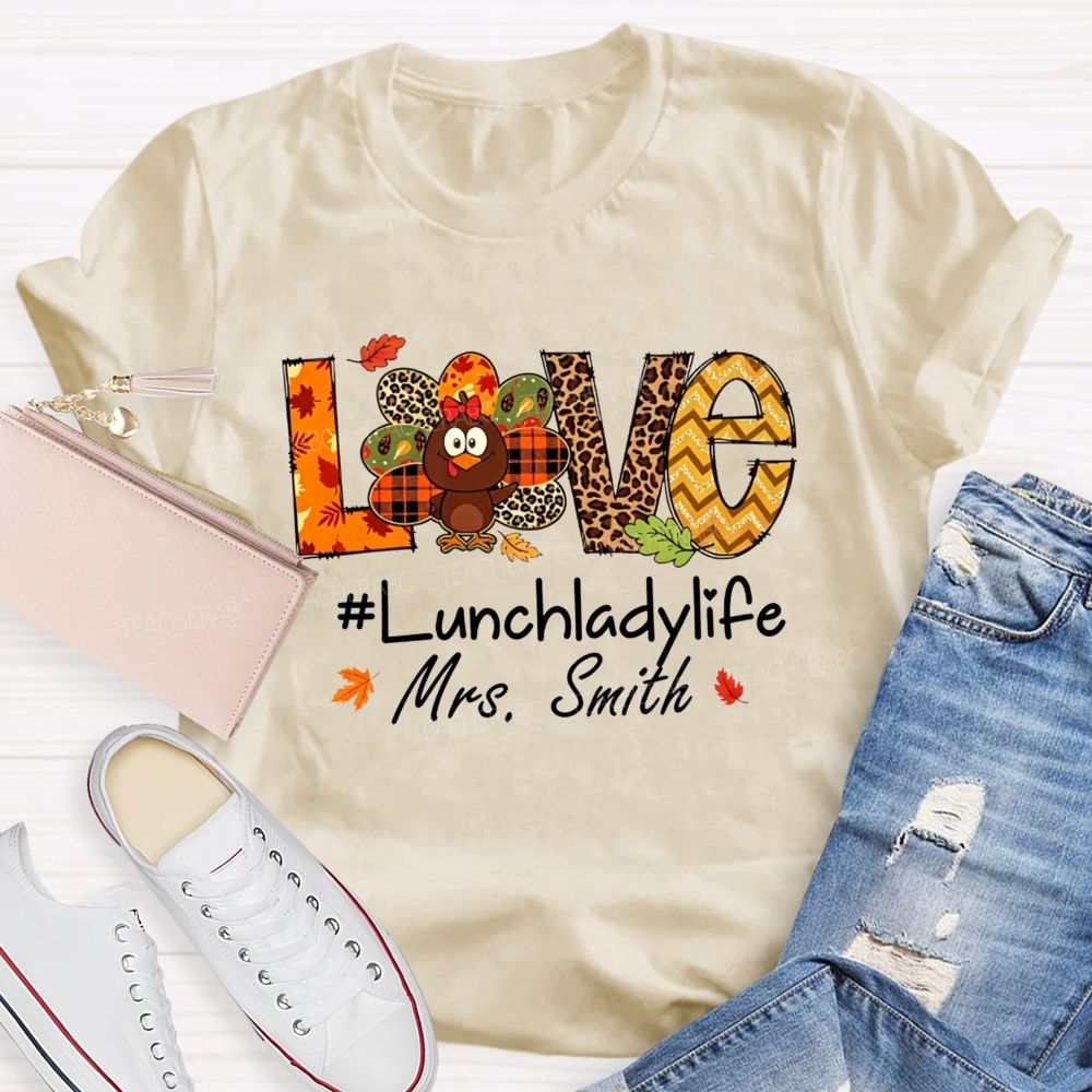 Personalized Name Love Lunch Lady Life Turkeys And Fall Season T-shirt