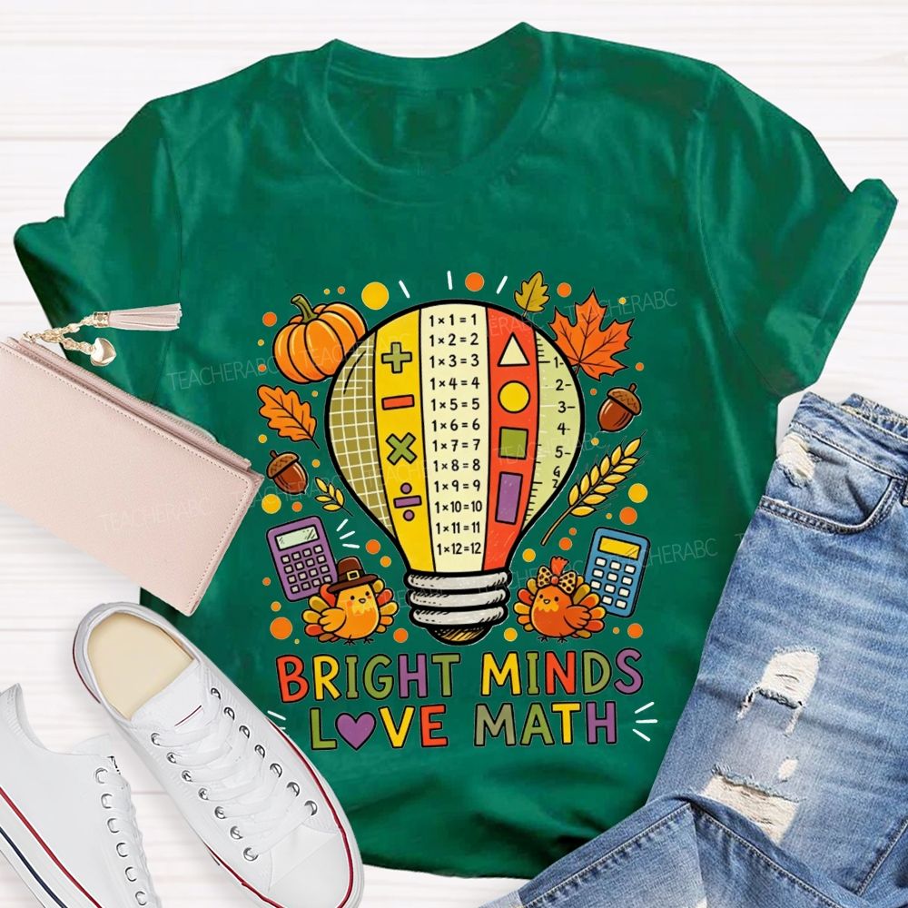 Bright Minds Love Math Thanksgiving Fall Teacher T-shirt