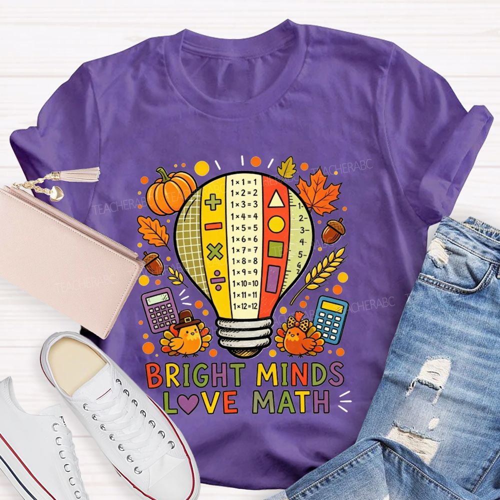 Bright Minds Love Math Thanksgiving Fall Teacher T-shirt