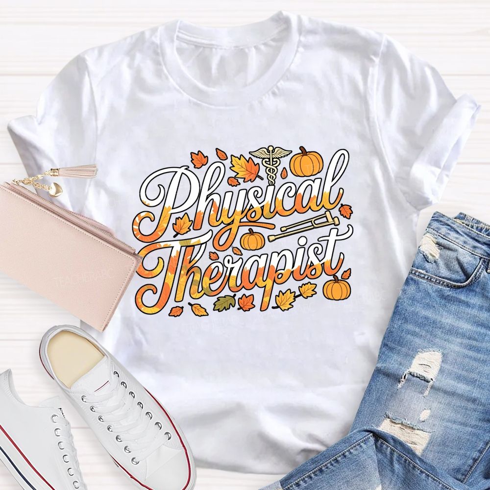 Fall Physical Therapist Autumn Pumpkin Teacher T-shirt