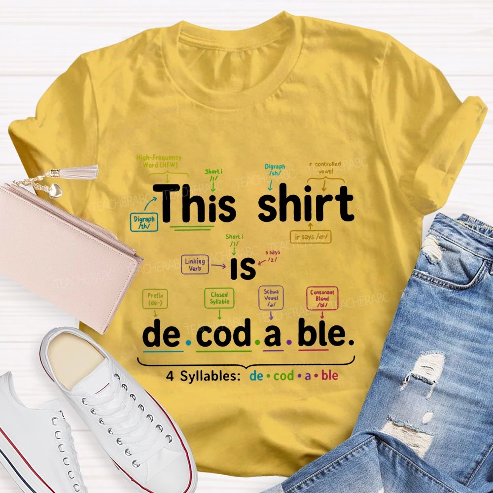 This Shirt Is Decodable Structured Literacy Phonics Teacher T-shirt