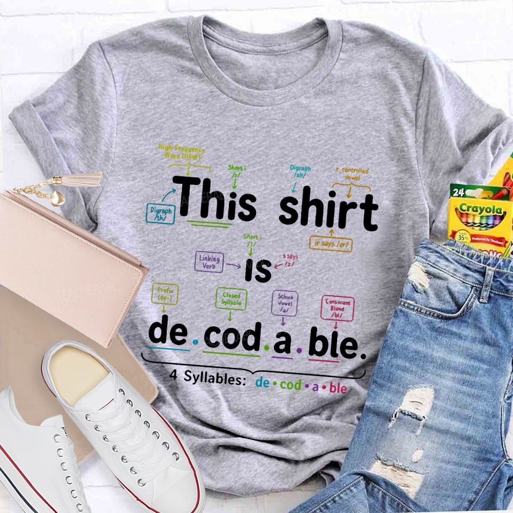 This Shirt Is Decodable Structured Literacy Phonics Teacher T-shirt