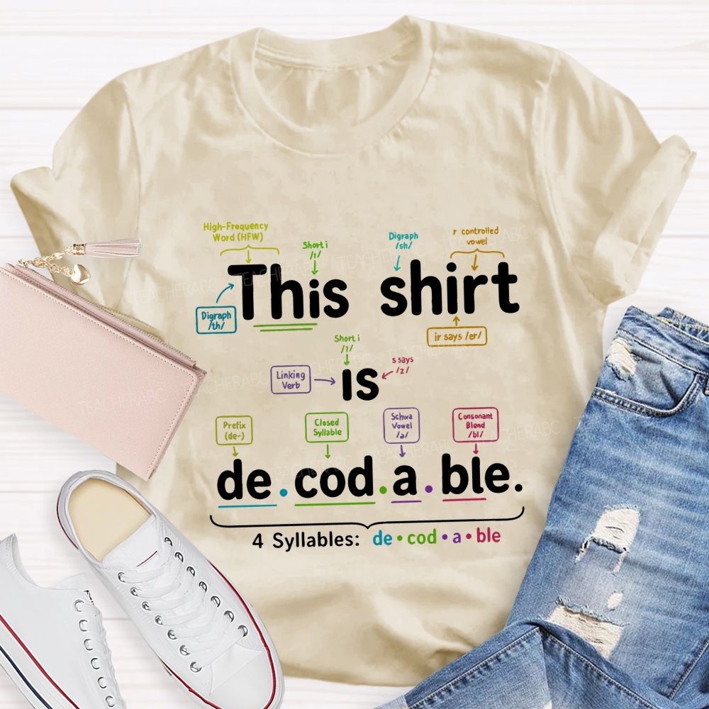 This Shirt Is Decodable Structured Literacy Phonics Teacher T-shirt