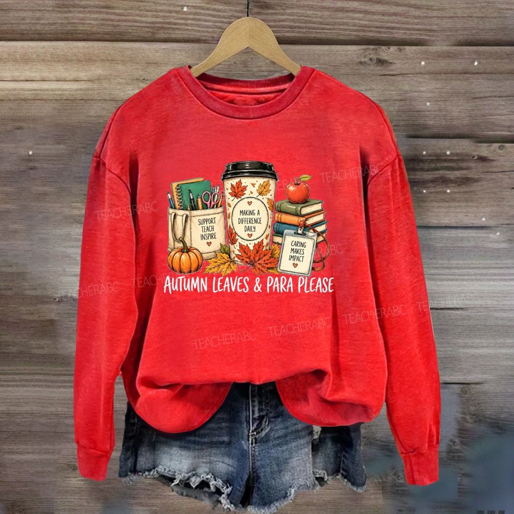 Autumn Leaves And Para Please Sweatshirt