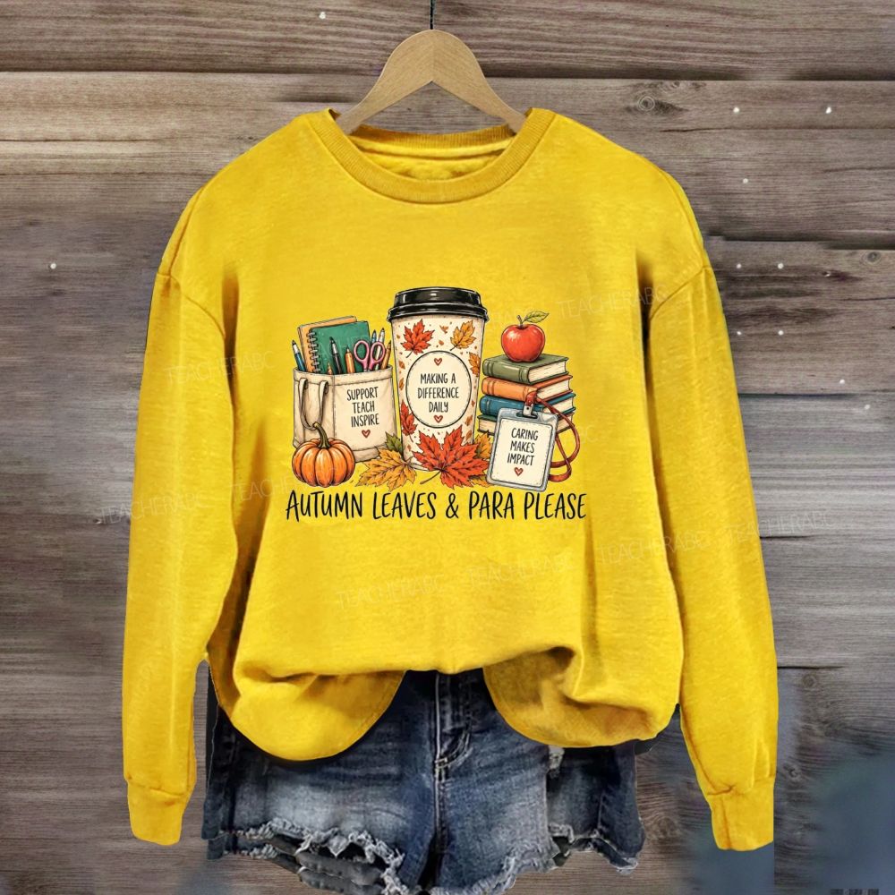 Autumn Leaves And Para Please Sweatshirt