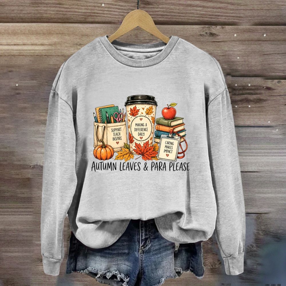 Autumn Leaves And Para Please Sweatshirt