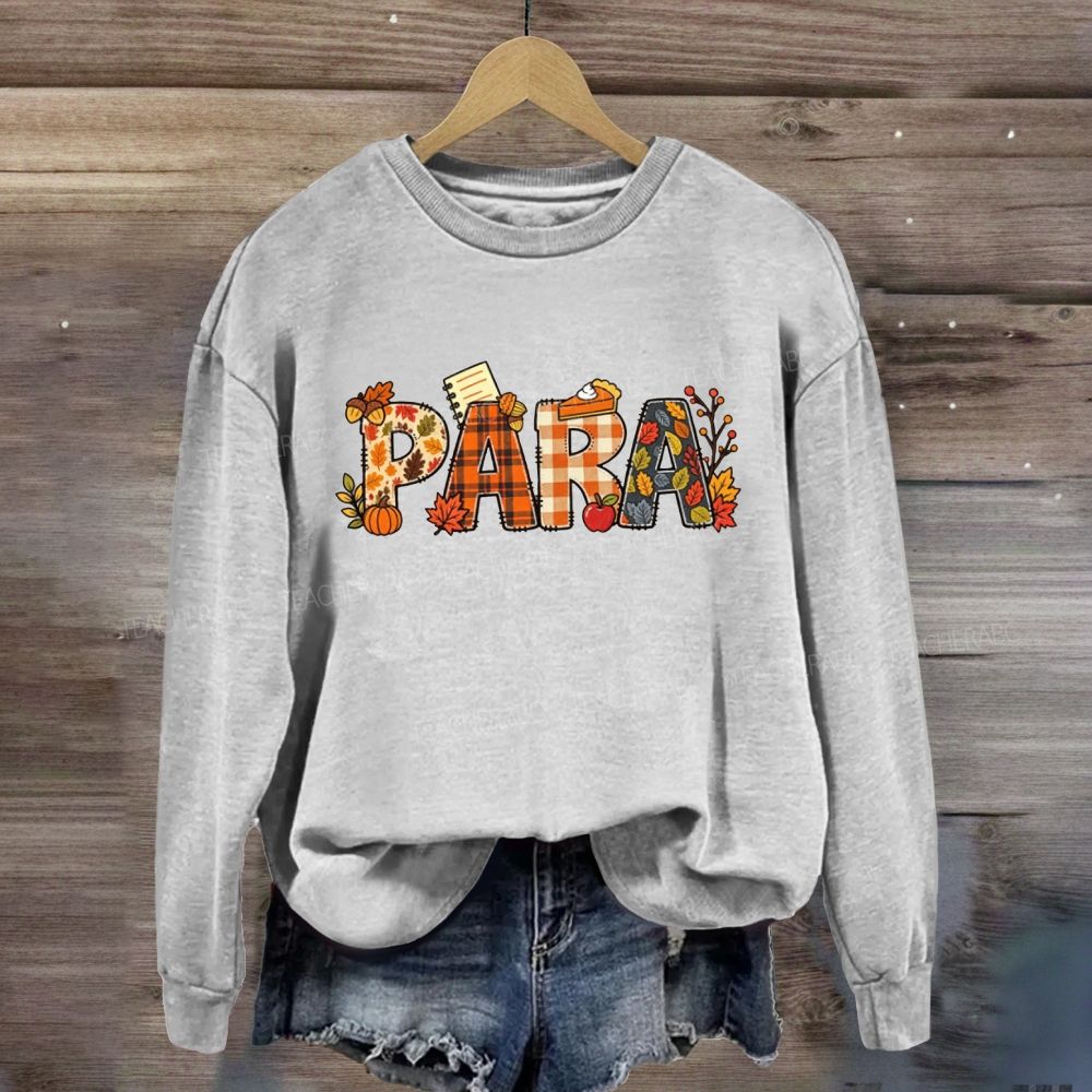 Para Paraprofessional Autumn Fall Vibes Sweatshirt
