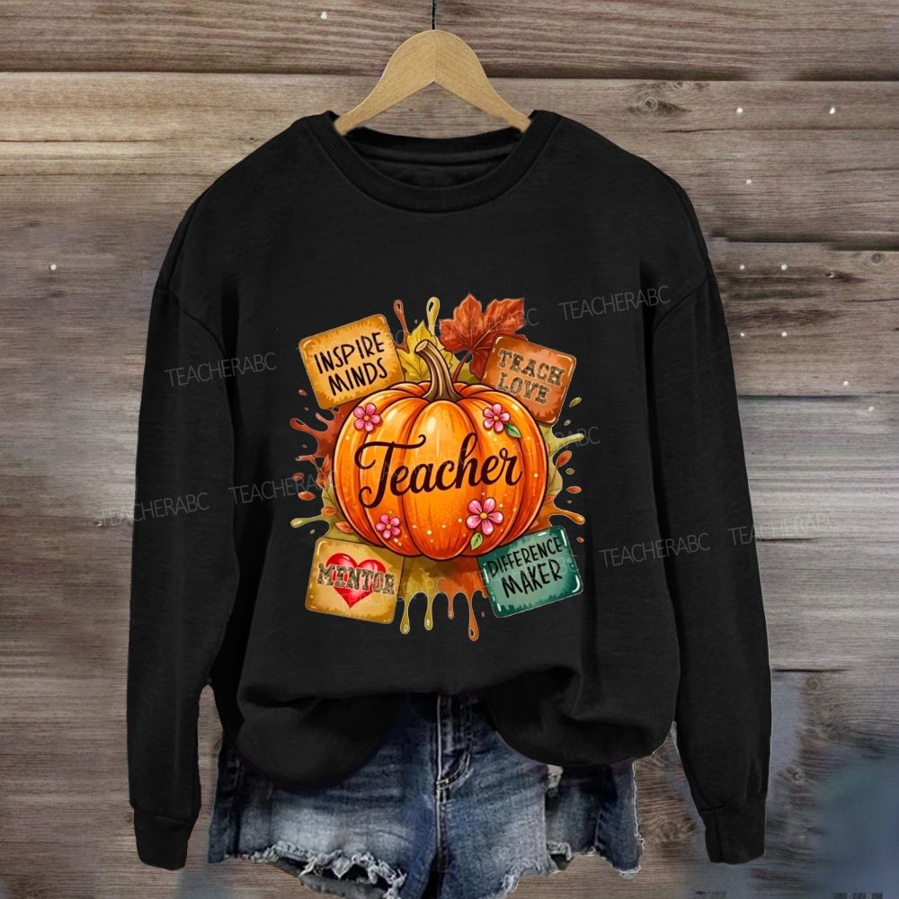 Inspire Minds Teach Love Mentor Difference Maker Teacher Fall Pumpkin Sweatshirt