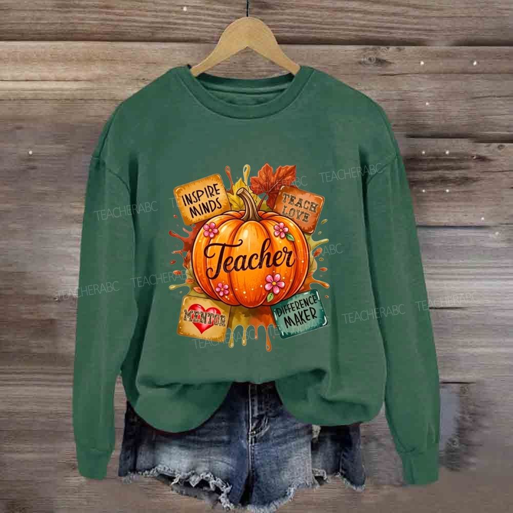 Inspire Minds Teach Love Mentor Difference Maker Teacher Fall Pumpkin Sweatshirt