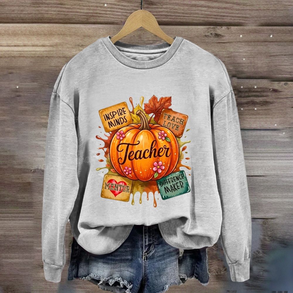 Inspire Minds Teach Love Mentor Difference Maker Teacher Fall Pumpkin Sweatshirt