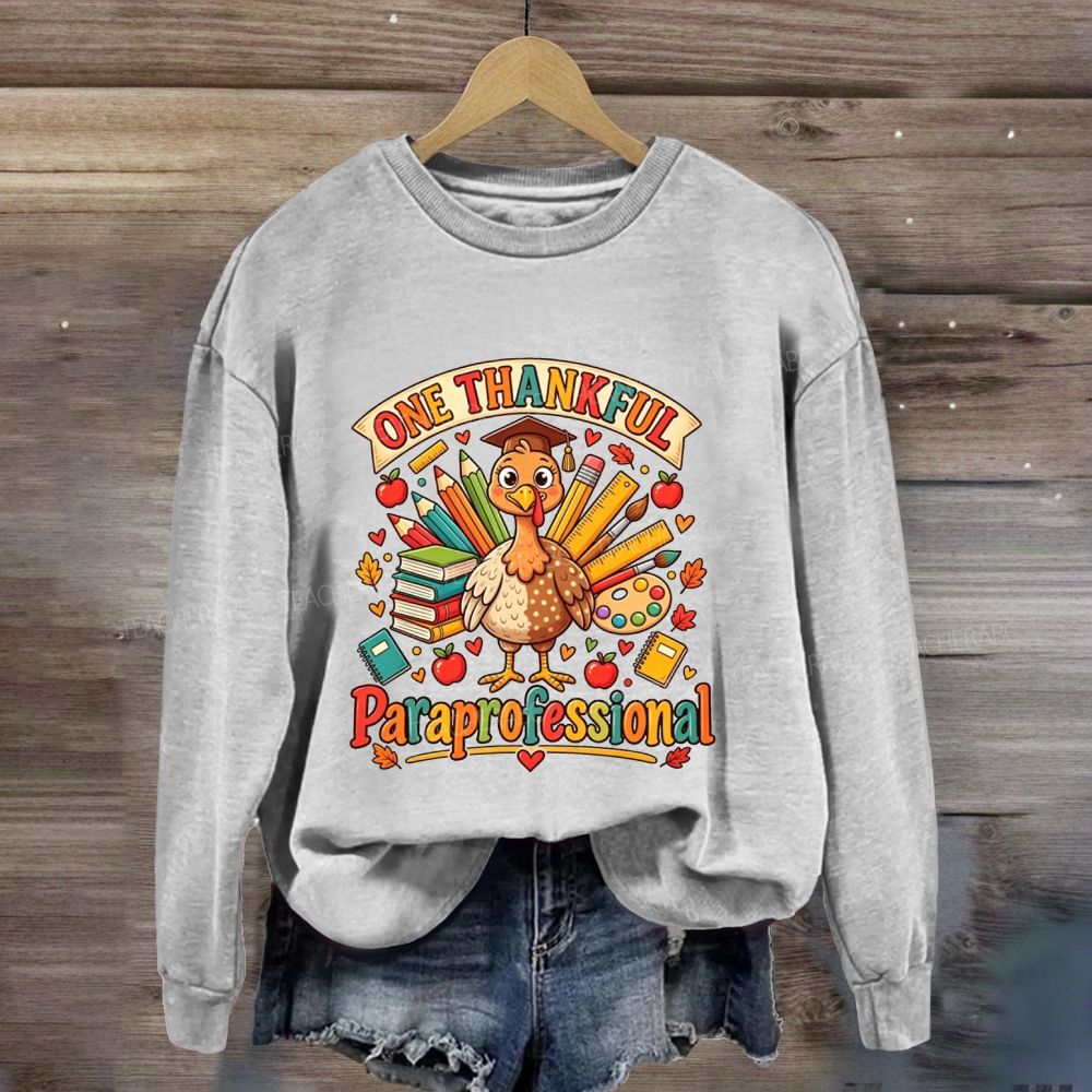 One Thankful Paraprofessional This Thanksgiving Sweatshirt
