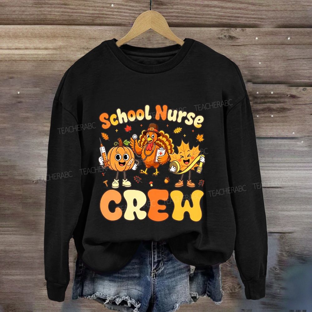 School Nurse Crew Fall Thanksgiving Sweatshirt