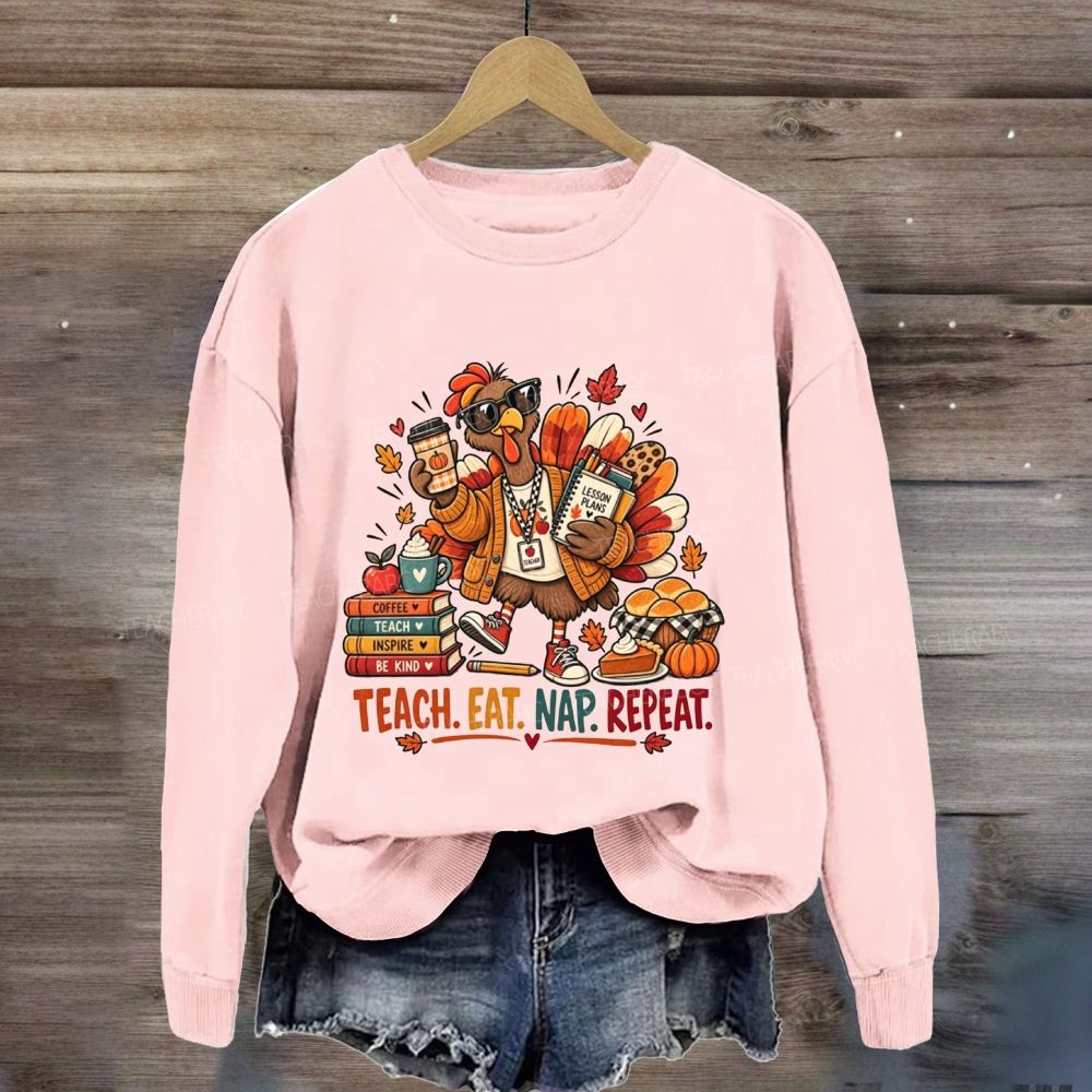 Teach Eat Nap Repeat Thanksgiving Teacher Pumpkin Coffee Sweatshirt