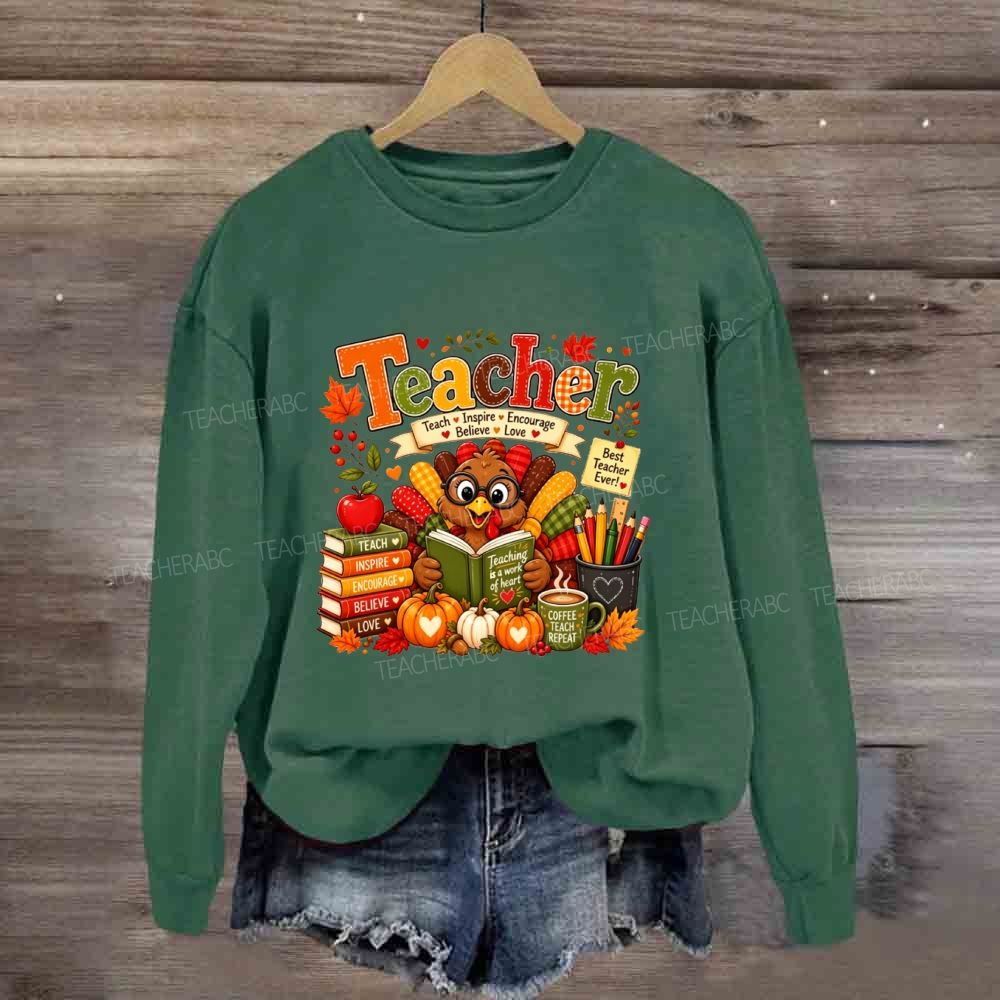 Teacher Teach Inspire Encourage Believe Love Sweatshirt