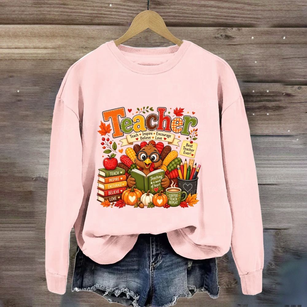 Teacher Teach Inspire Encourage Believe Love Sweatshirt