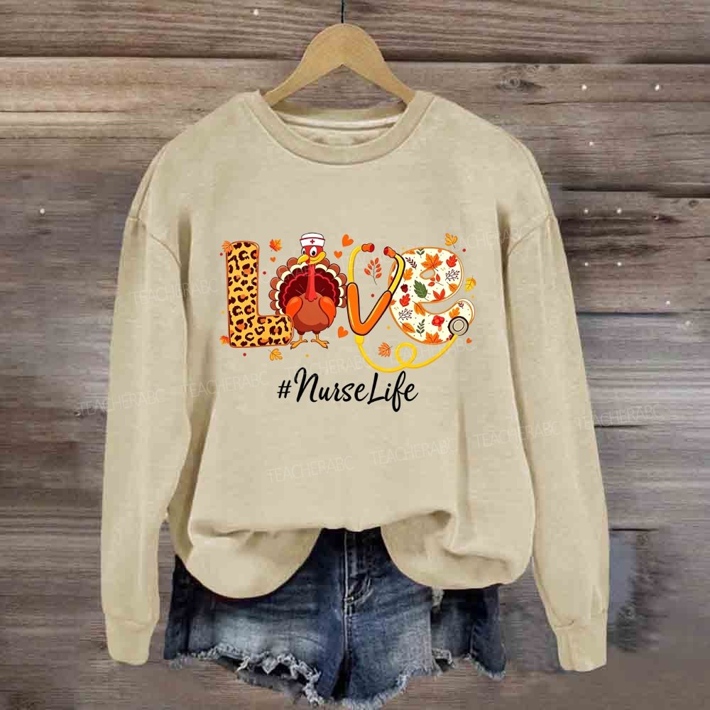 Love Nurse Life Thanksgiving Turkey Nurse Sweatshirt