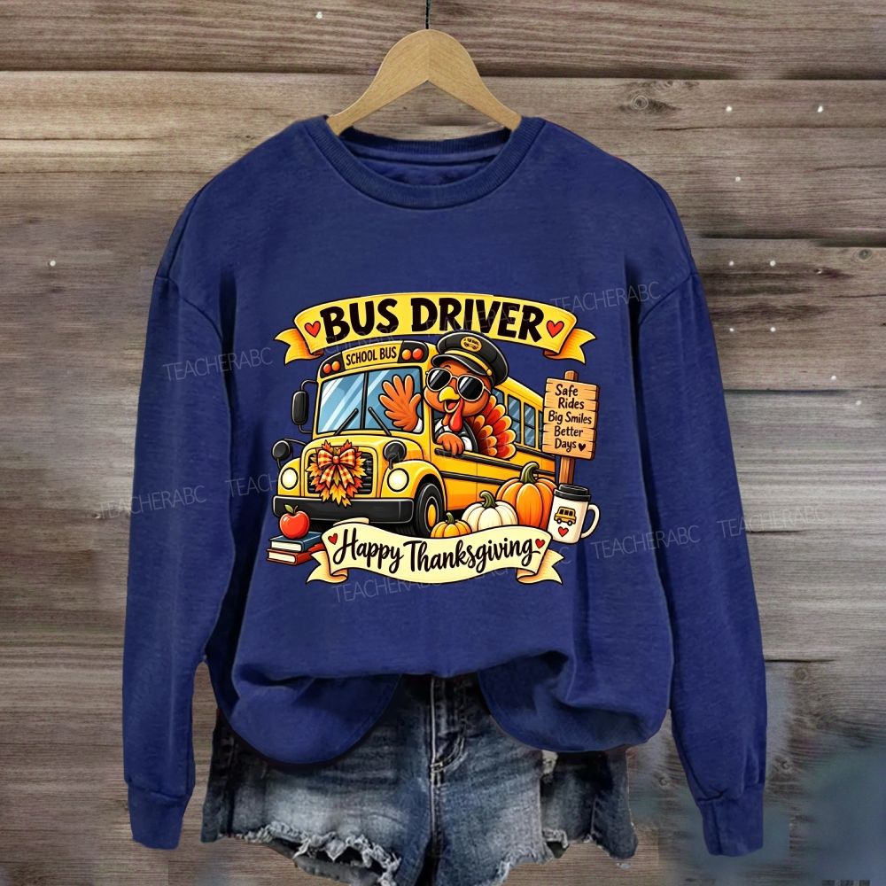 Bus Driver Happy Thanksgiving Turkey School Bus Sweatshirt
