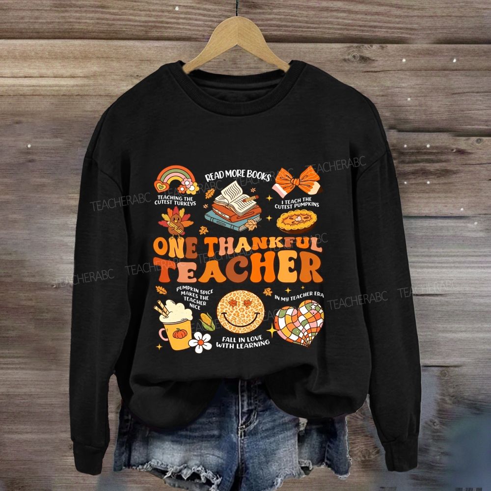 One Thankful Teacher Teaching The Cutest Turkeys Read More Books Sweatshirt