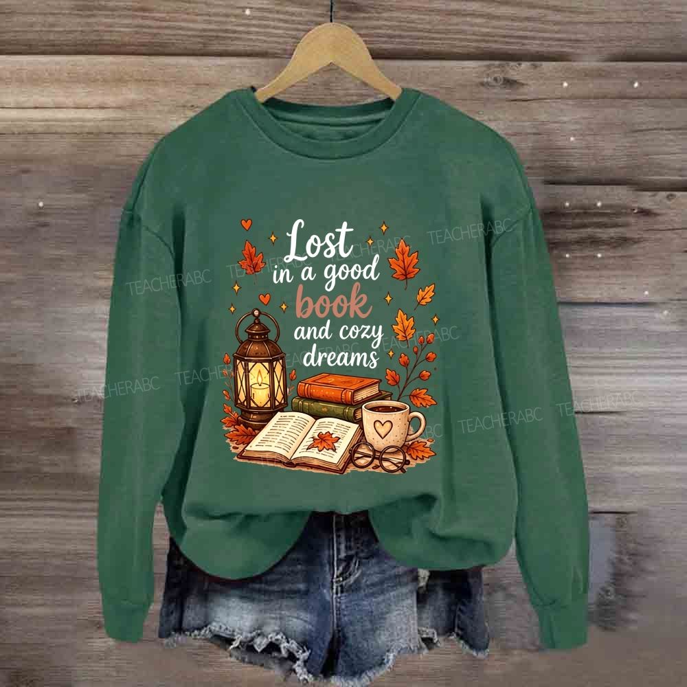 Lost In A Good Book And Cozy Dreams Sweatshirt
