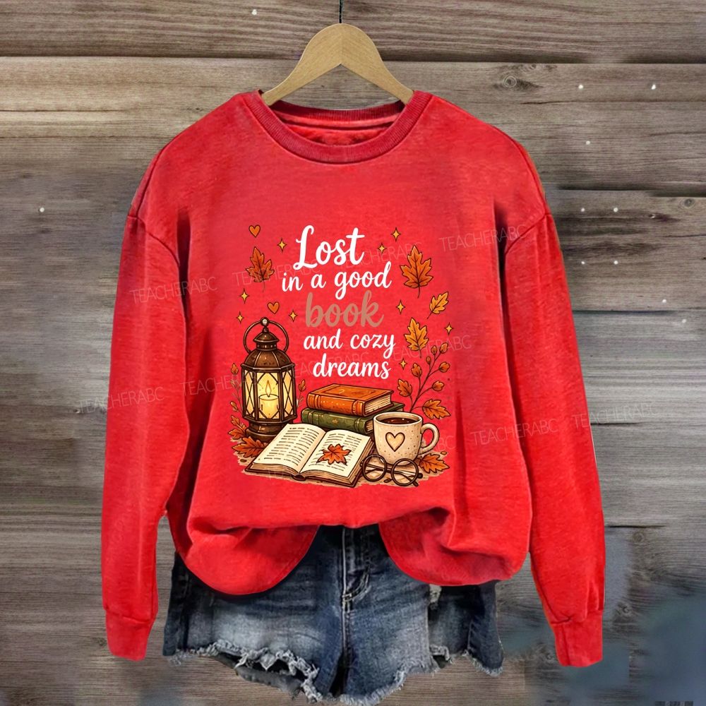 Lost In A Good Book And Cozy Dreams Sweatshirt