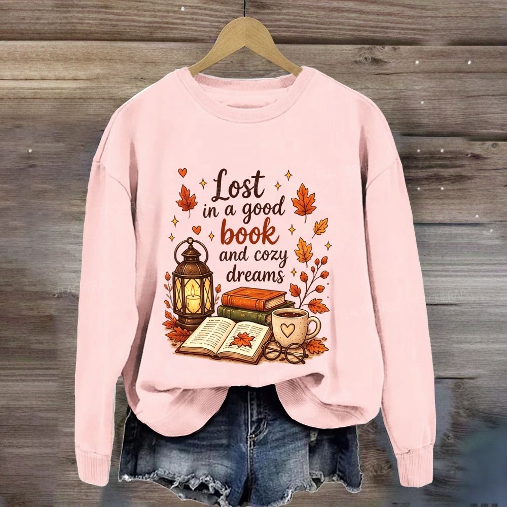 Lost In A Good Book And Cozy Dreams Sweatshirt