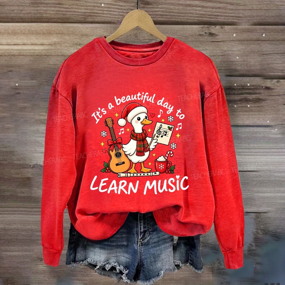 It'S A Beautiful Day To Learn Music Sweatshirt