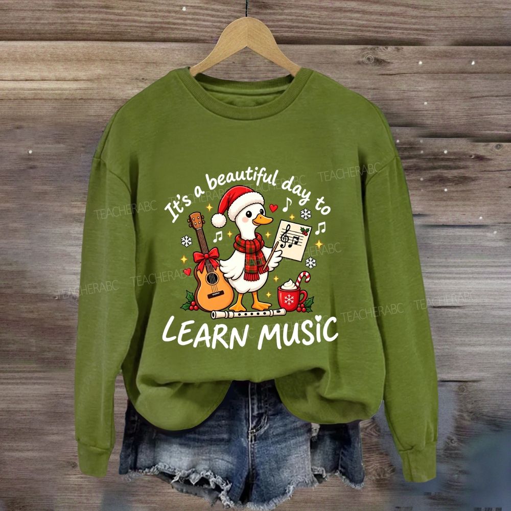 It'S A Beautiful Day To Learn Music Sweatshirt