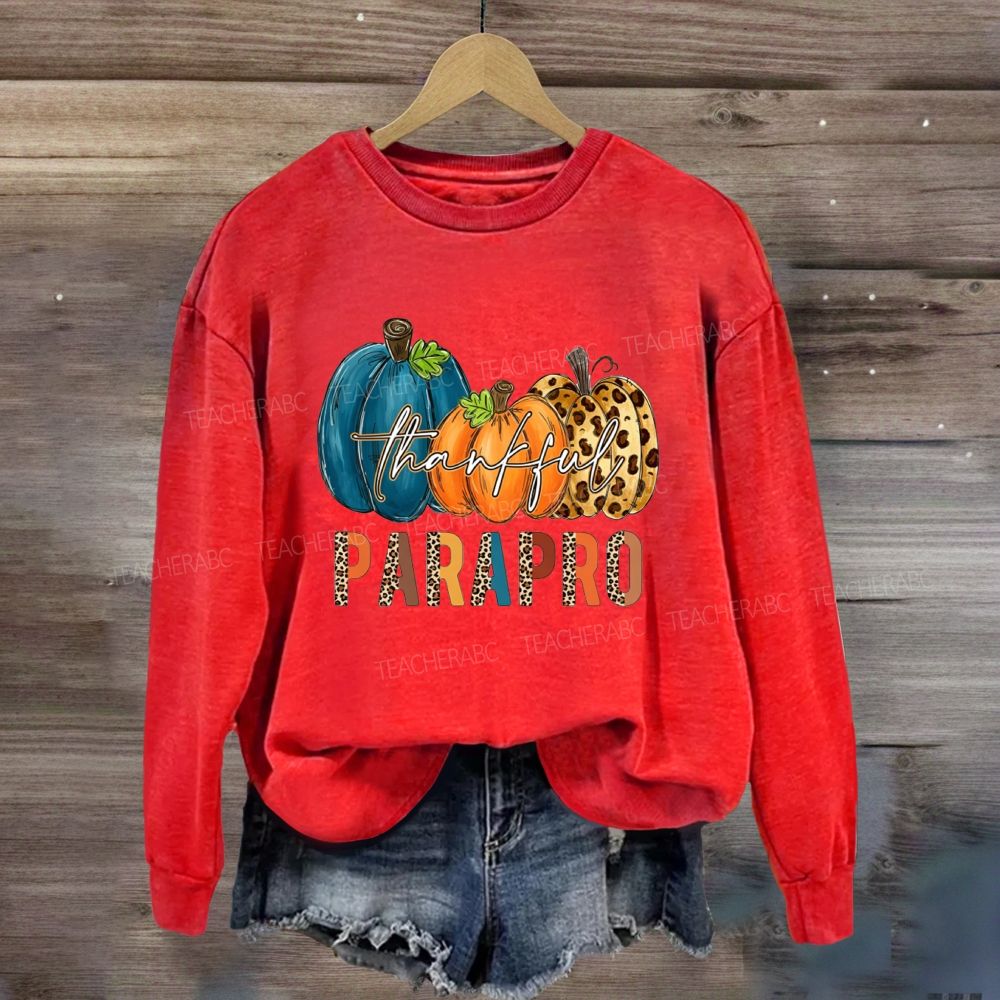 Fall Thankful Paraprofessional Thanksgiving Sweatshirt