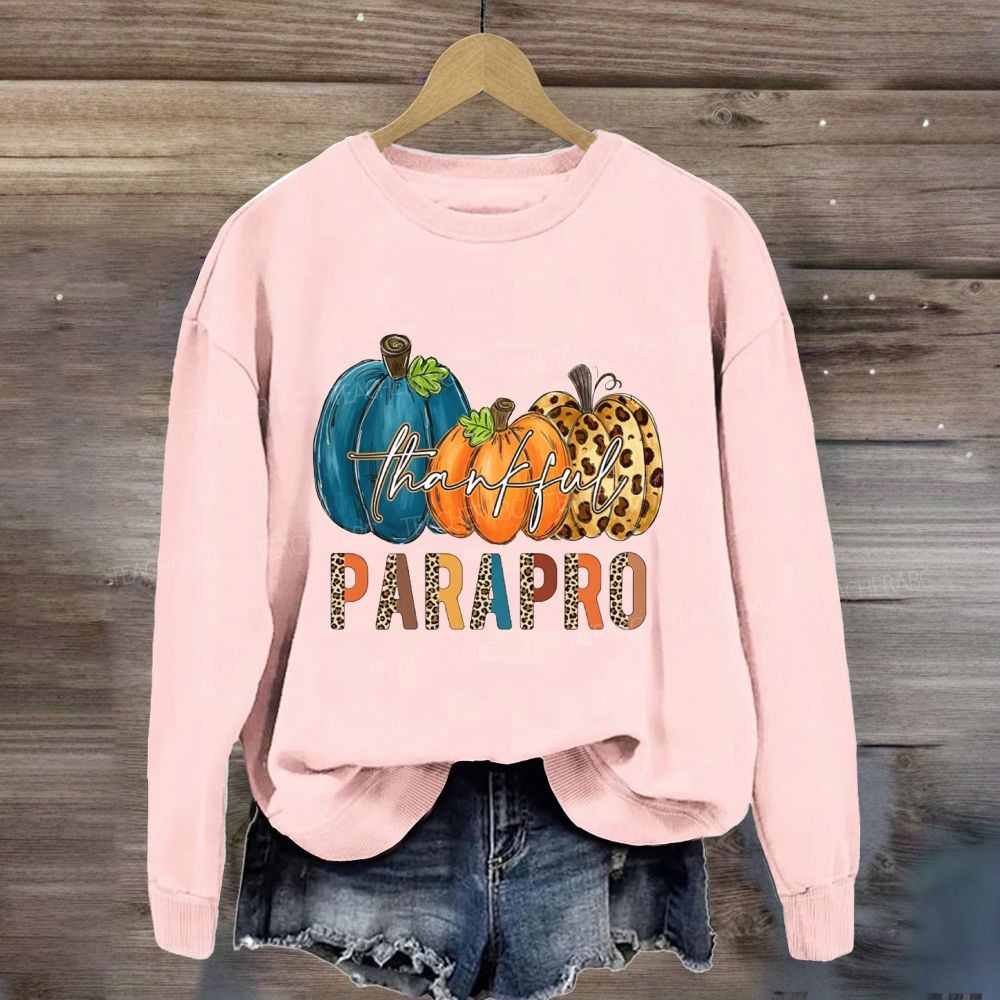 Fall Thankful Paraprofessional Thanksgiving Sweatshirt