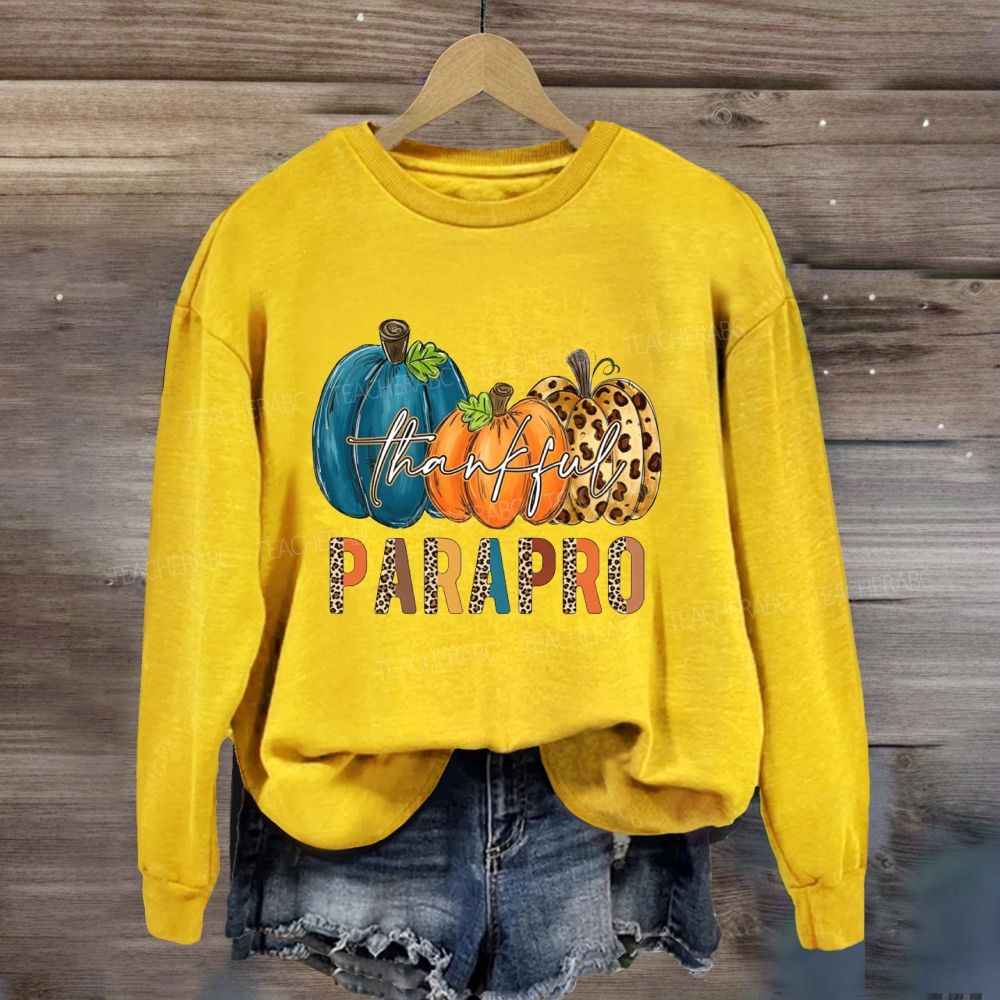 Fall Thankful Paraprofessional Thanksgiving Sweatshirt