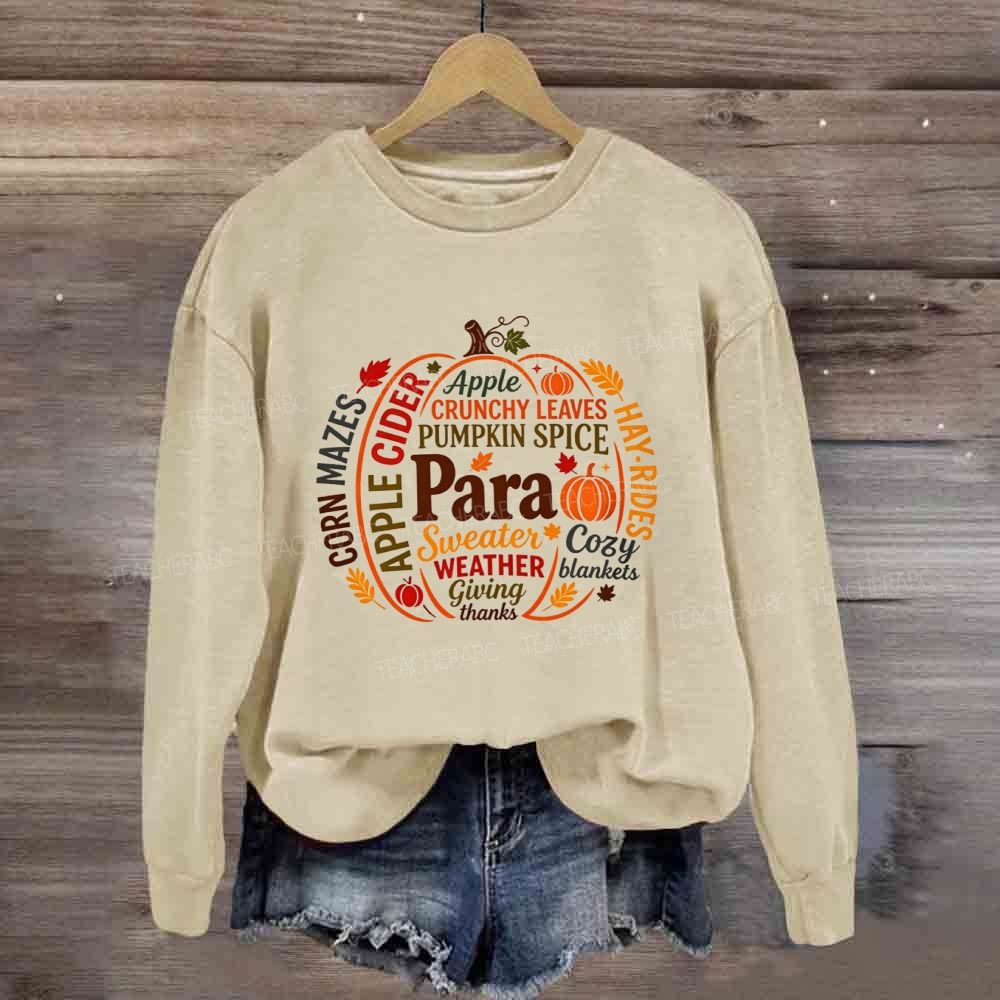 Fall Para Pumpkin Crunchy Leaves Weather Giving Thanks Sweatshirt