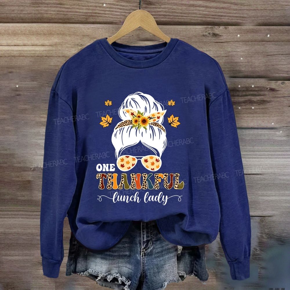 One Thankful Lunch Lady Messy Fall Thanksgiving Sweatshirt