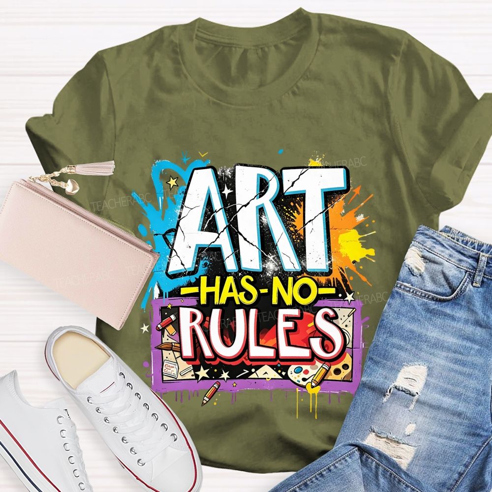 Art Has No Rules Art Teacher T-shirt