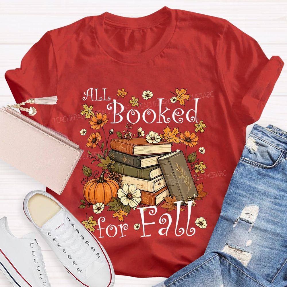 All Booked For Fall Cozy Autumn Reading Vibes Teacher T-shirt