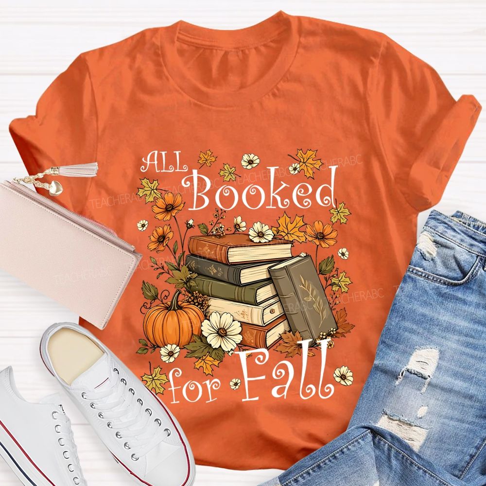 All Booked For Fall Cozy Autumn Reading Vibes Teacher T-shirt