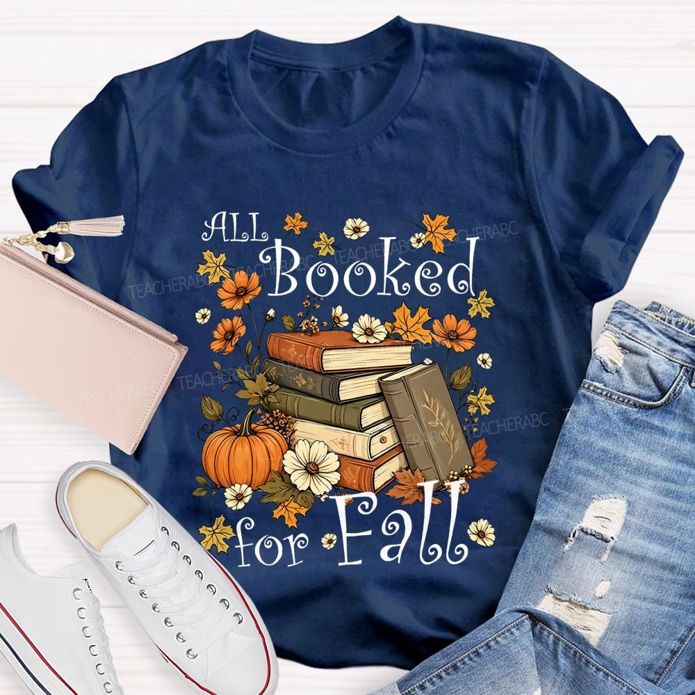 All Booked For Fall Cozy Autumn Reading Vibes Teacher T-shirt