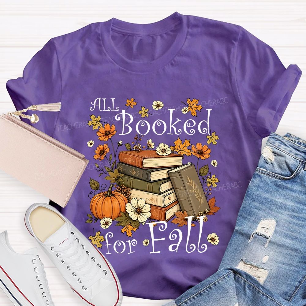 All Booked For Fall Cozy Autumn Reading Vibes Teacher T-shirt
