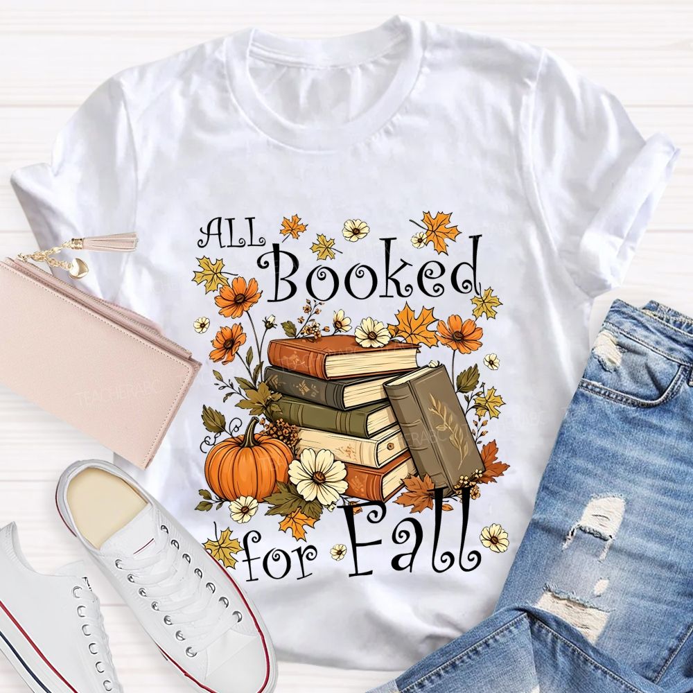 All Booked For Fall Cozy Autumn Reading Vibes Teacher T-shirt