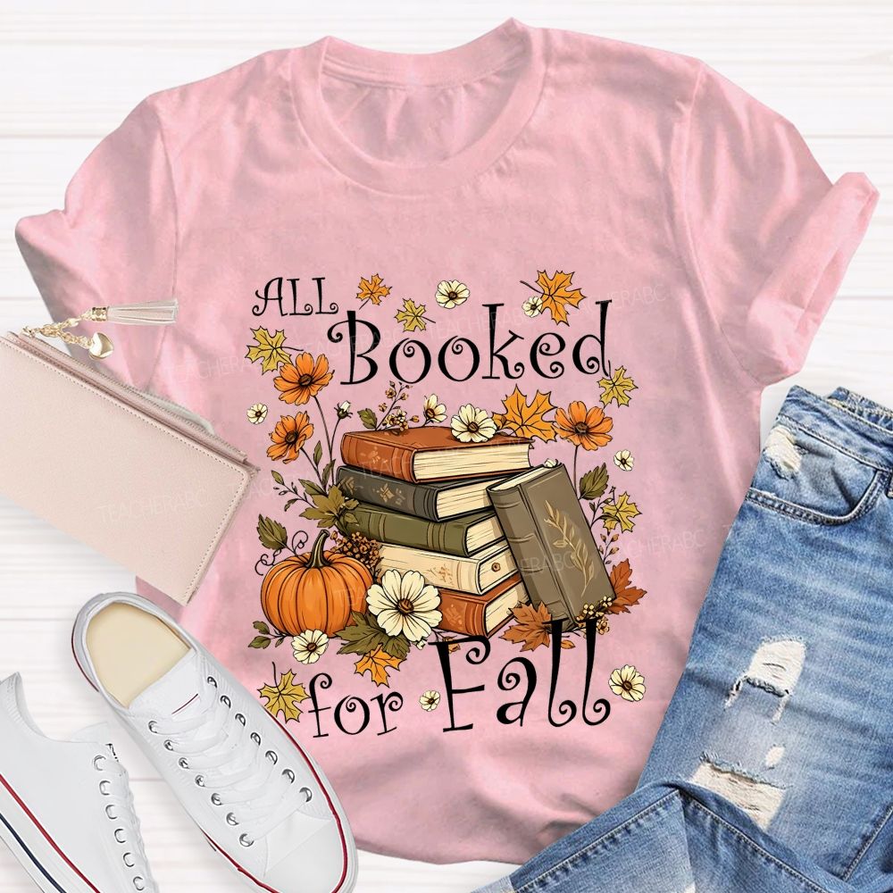 All Booked For Fall Cozy Autumn Reading Vibes Teacher T-shirt