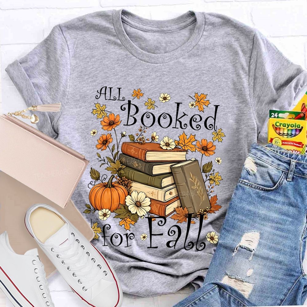 All Booked For Fall Cozy Autumn Reading Vibes Teacher T-shirt