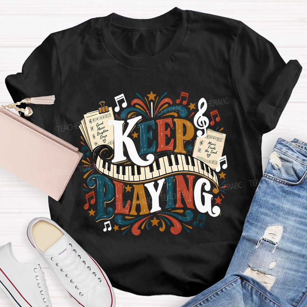 Keep Playing Retro Music Teacher T-shirt